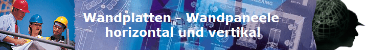 Wandplatten - Wandpaneele 
horizontal und vertikal